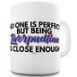 No One Is Perfect Liverpudlian Funny Mug