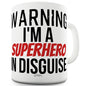 Superhero In Disguise Ceramic Tea Mug