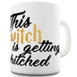 This Witch Is Getting Hitched Funny Mugs For Women